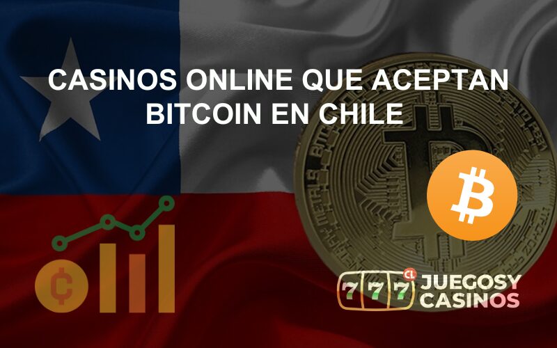 Casinos Online Que Aceptan Bitcoin En Chile