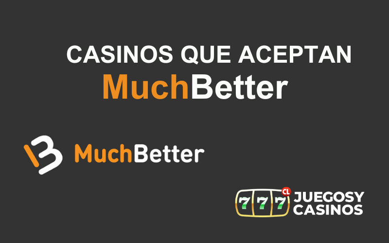 Casinos Que Aceptan MuchBetter