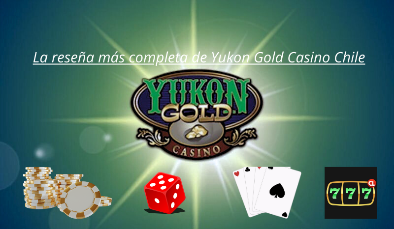 La reseña más completa de Yukon Gold Casino Chile