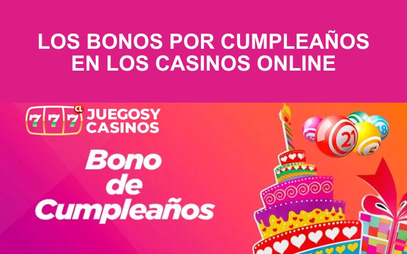 Los Bonos por Cumpleaños en los Casinos Online