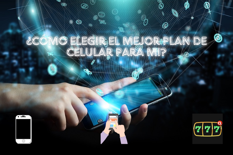 ¿Cómo Elegir el Mejor Plan de Celular para Mi?