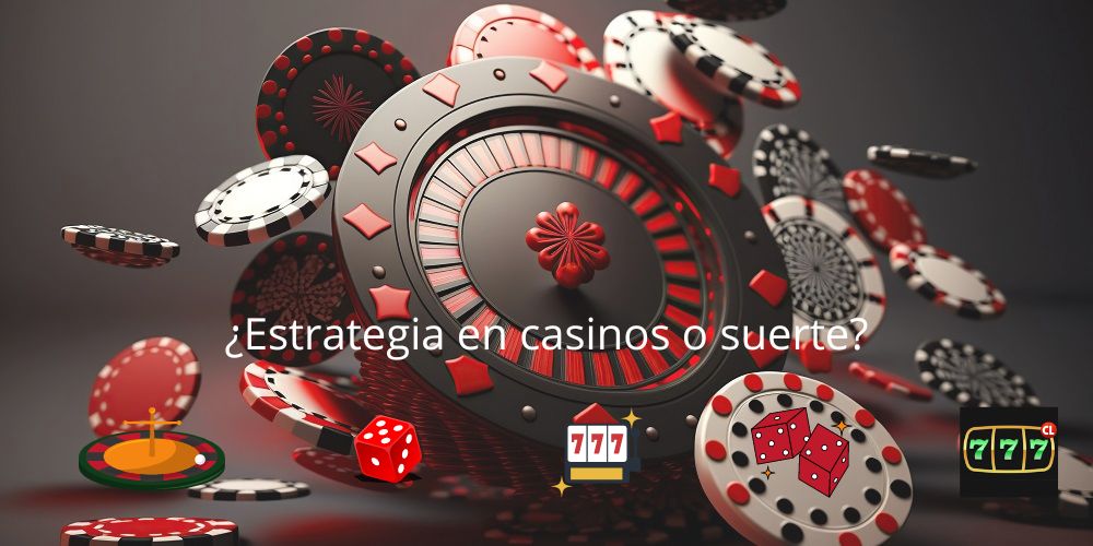 ¿Estrategia en casinos o suerte?